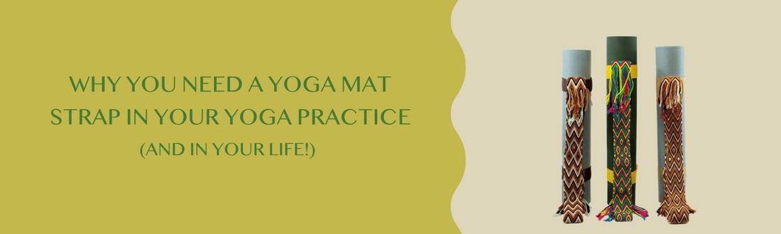 Why You Need a Yoga Mat Strap in Your Yoga Practice